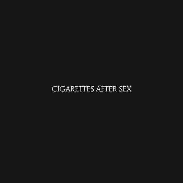 CigarettesAfterSex-CigarettesAfterSex-2017[FLAC]