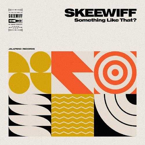 Skeewiff-2024-SomethingLikeThat(24bit-96kHz)flac